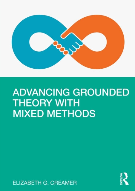 Advancing Grounded Theory with Mixed Methods-9780367174804
