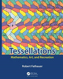 Tessellations : Mathematics, Art, and Recreation-9780367185978