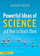 Powerful Ideas of Science and How to Teach Them-9780367188689