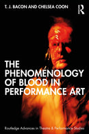 The Phenomenology of Blood in Performance Art-9780367191238