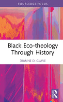 Black Eco-theology Through History-9780367191450
