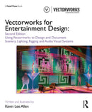 Vectorworks for Entertainment Design : Using Vectorworks to Design and Document Scenery, Lighting, Rigging and Audio Visual Systems-9780367192945