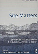 Site Matters : Strategies for Uncertainty Through Planning and Design-9780367194406