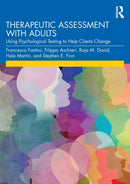 Therapeutic Assessment with Adults : Using Psychological Testing to Help Clients Change-9780367194949