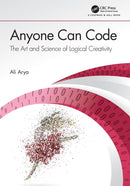 Anyone Can Code : The Art and Science of Logical Creativity-9780367199692