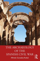 The Archaeology of the Spanish Civil War-9780367202002