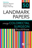 50 Landmark Papers Every Colorectal Surgeon Should Know