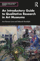 An Introductory Guide to Qualitative Research in Art Museums-9780367205713