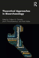 Theoretical Approaches in Bioarchaeology-9780367205737