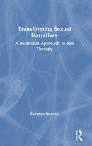 Transforming Sexual Narratives : A Relational Approach to Sex Therapy-9780367205744