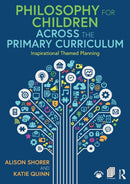 Philosophy for Children Across the Primary Curriculum : Inspirational Themed Planning-9780367207137