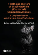Health and Welfare of Brachycephalic (Flat-faced) Companion Animals : A Complete Guide for Veterinary and Animal Professionals-9780367207243
