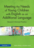 Meeting the Needs of Young Children with English as an Additional Language : Research Informed Practice-9780367207632