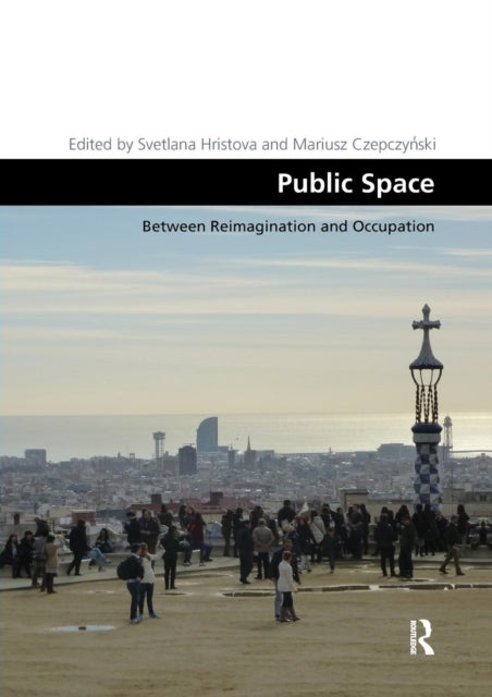 Public Space : Between Reimagination and Occupation-9780367208011