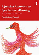 A Jungian Approach to Spontaneous Drawing : A Window on the Soul-9780367209704
