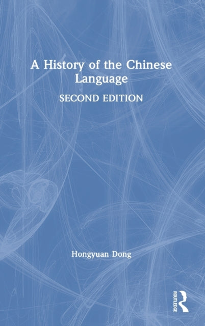 A History of the Chinese Language-9780367209841