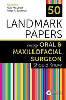 50 Landmark Papers every Oral and Maxillofacial Surgeon Should Know-9780367210526
