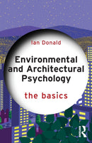 Environmental and Architectural Psychology : The Basics-9780367223687