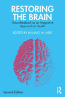 Restoring the Brain : Neurofeedback as an Integrative Approach to Health-9780367225865