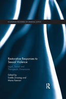 Restorative Responses to Sexual Violence : Legal, Social and Therapeutic Dimensions-9780367226480