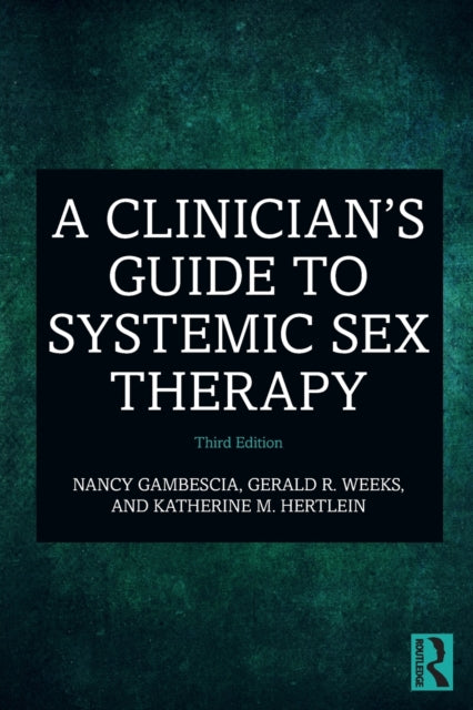 A Clinician's Guide to Systemic Sex Therapy-9780367228064