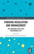 Parking Regulation and Management : The Emerging Tool for a Sustainable City-9780367232320