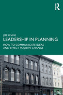 Leadership in Planning : How to Communicate Ideas and Effect Positive Change-9780367233228