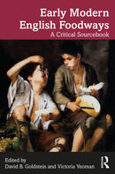 Early Modern English Foodways : A Critical Sourcebook-9780367234621