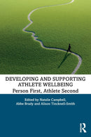 Developing and Supporting Athlete Wellbeing : Person First, Athlete Second-9780367254629