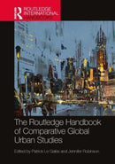 The Routledge Handbook of Comparative Global Urban Studies-9780367254667