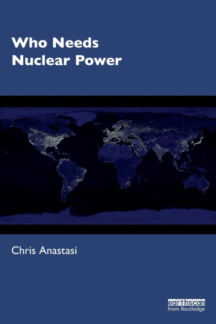 Who Needs Nuclear Power-9780367266936