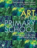 Art in the Primary School : Creating Art in the Real and Digital World-9780367273361