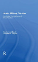 Soviet Military Doctrine : Continuity, Formulation, And Dissemination-9780367288242