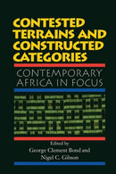Contested Terrains And Constructed Categories : Contemporary Africa In Focus-9780367315191