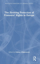 The Evolving Protection of Prisoners' Rights in Europe-9780367321536