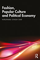 Fashion, Popular Culture and Political Economy-9780367331207