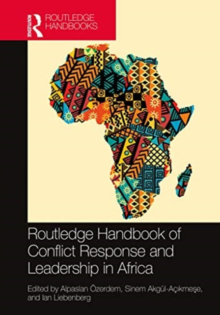 Routledge Handbook of Conflict Response and Leadership in Africa-9780367332228