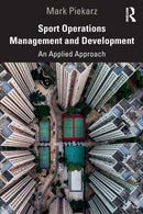 Sport Operations Management and Development : An Applied Approach-9780367333492