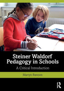 Steiner Waldorf Pedagogy in Schools : A Critical Introduction-9780367333980