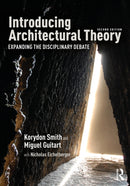 Introducing Architectural Theory : Expanding the Disciplinary Debate-9780367335229