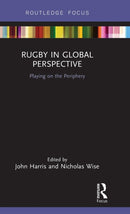 Rugby in Global Perspective : Playing on the Periphery-9780367335397
