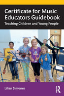Certificate for Music Educators Guidebook : Teaching Children and Young People-9780367336110