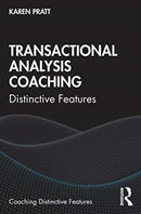 Transactional Analysis Coaching : Distinctive Features-9780367339241