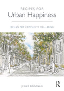 Recipes for Urban Happiness : Design for Community Well-being-9780367340322