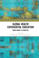 Global Health Experiential Education : From Theory to Practice-9780367341534