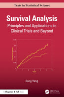 Survival Analysis : Principles and Applications in Clinical Trials and Beyond-9780367341862