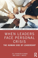 When Leaders Face Personal Crisis : The Human Side of Leadership-9780367345655