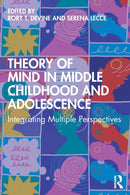 Theory of Mind in Middle Childhood and Adolescence : Integrating Multiple Perspectives-9780367346188
