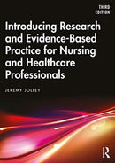 Introducing Research and Evidence-Based Practice for Nursing and Healthcare Professionals-9780367350536