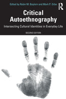 Critical Autoethnography : Intersecting Cultural Identities in Everyday Life-9780367353032